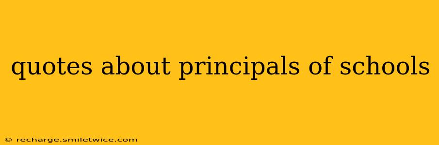 quotes about principals of schools