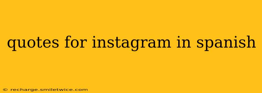 quotes for instagram in spanish