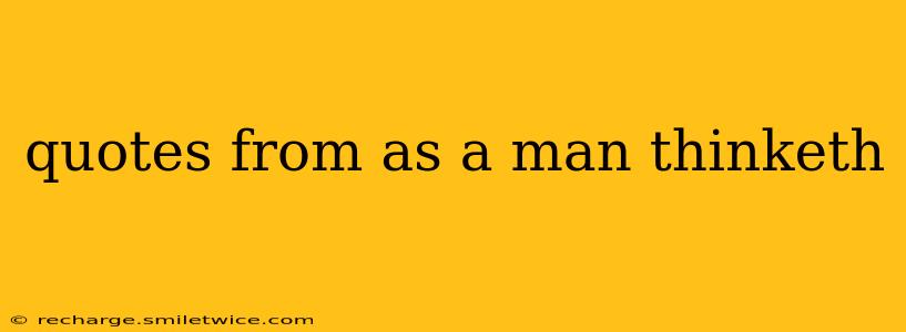 quotes from as a man thinketh