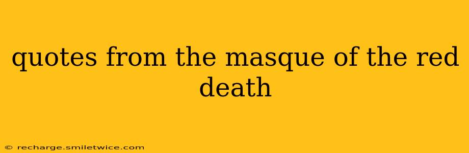 quotes from the masque of the red death