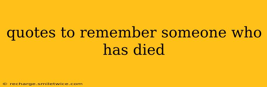 quotes to remember someone who has died