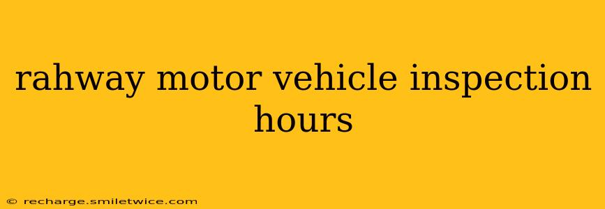 rahway motor vehicle inspection hours