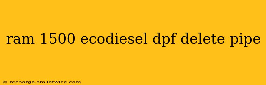 ram 1500 ecodiesel dpf delete pipe