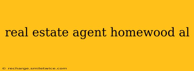 real estate agent homewood al