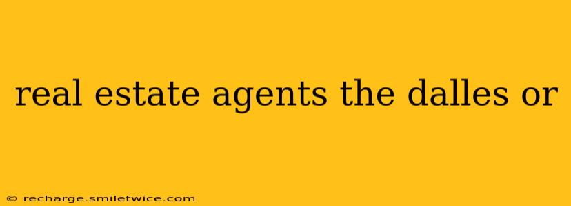 real estate agents the dalles or