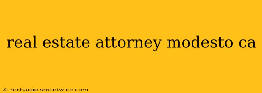 real estate attorney modesto ca
