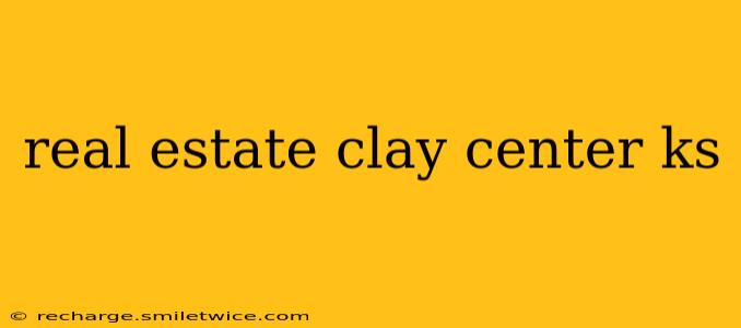 real estate clay center ks
