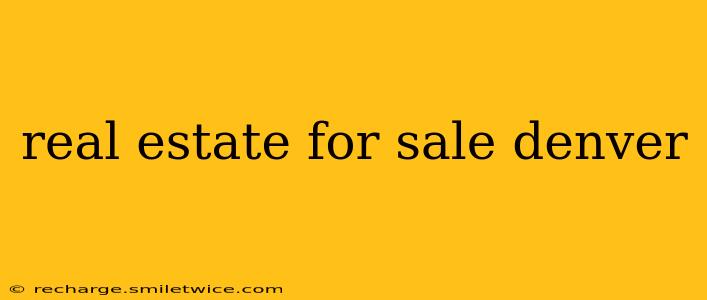 real estate for sale denver