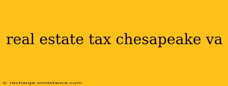real estate tax chesapeake va