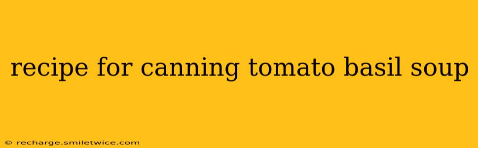 recipe for canning tomato basil soup