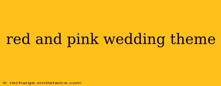 red and pink wedding theme