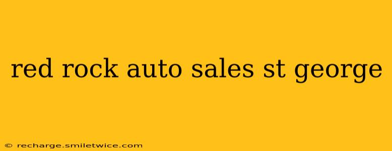 red rock auto sales st george