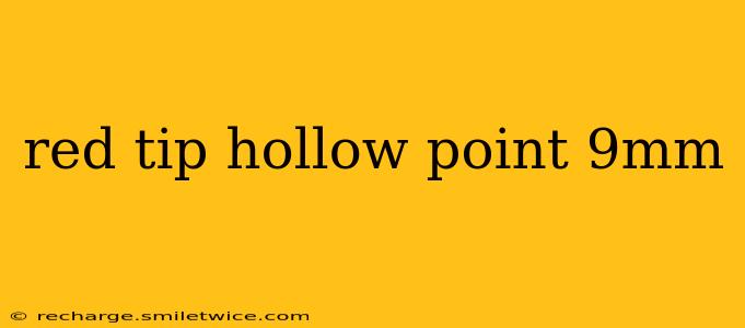 red tip hollow point 9mm