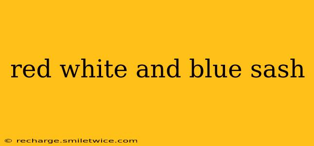 red white and blue sash