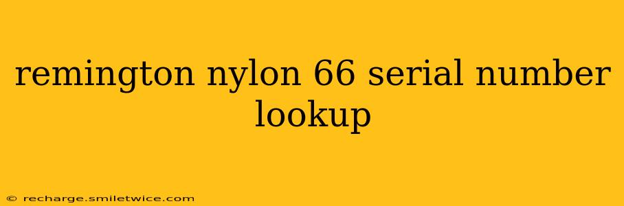remington nylon 66 serial number lookup