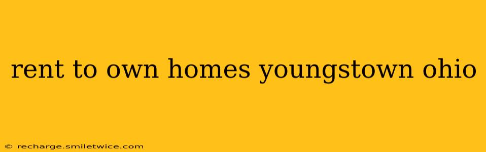 rent to own homes youngstown ohio