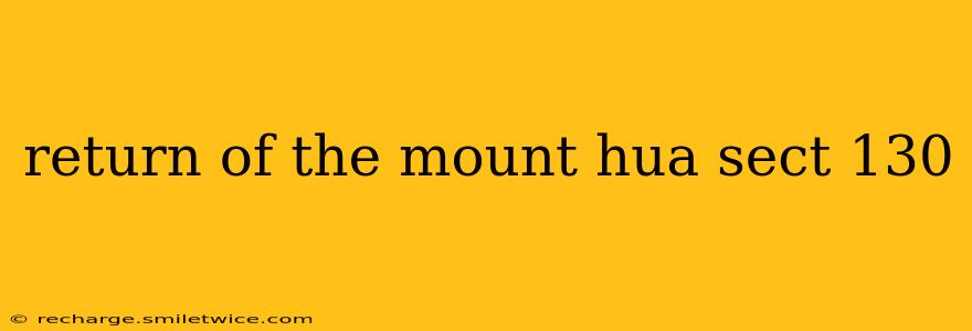 return of the mount hua sect 130