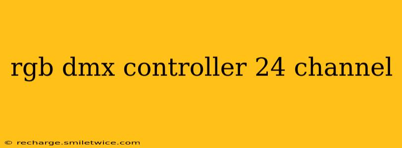 rgb dmx controller 24 channel