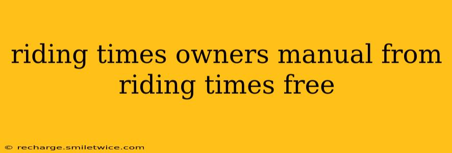 riding times owners manual from riding times free