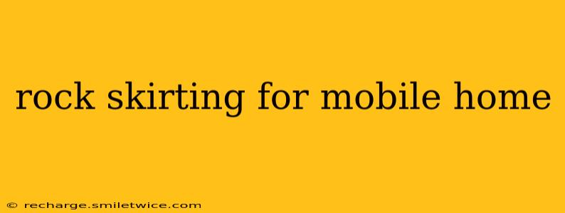rock skirting for mobile home