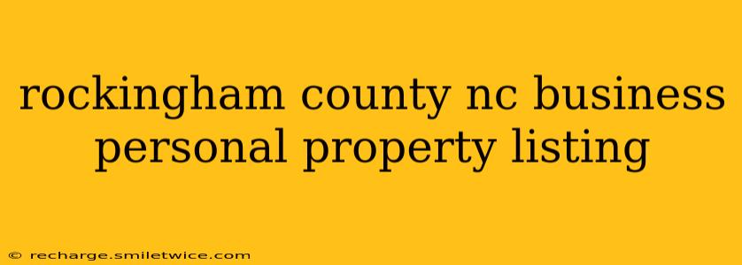 rockingham county nc business personal property listing
