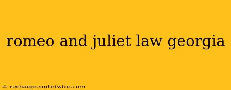 romeo and juliet law georgia