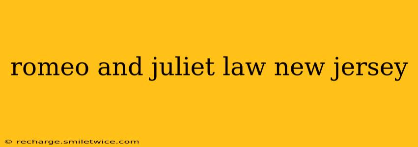 romeo and juliet law new jersey