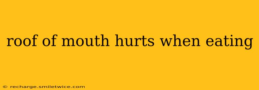 roof of mouth hurts when eating