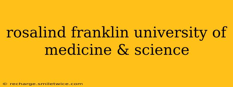rosalind franklin university of medicine & science