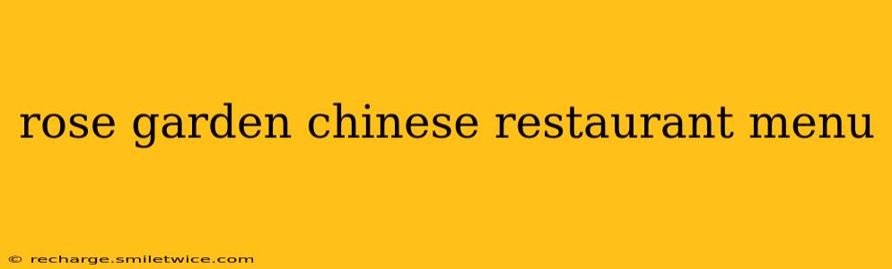 rose garden chinese restaurant menu