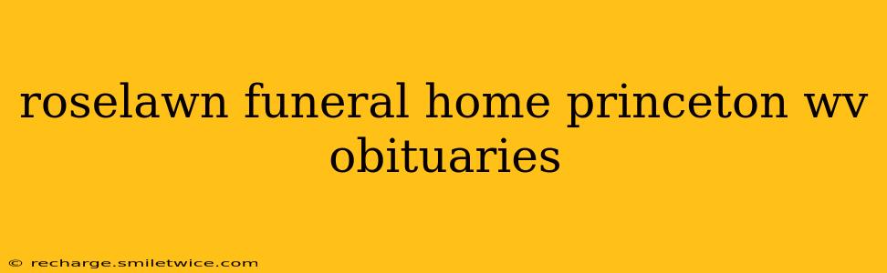 roselawn funeral home princeton wv obituaries