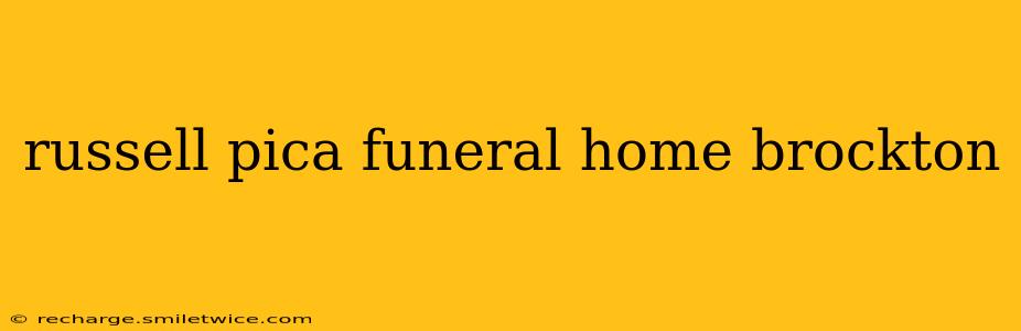 russell pica funeral home brockton