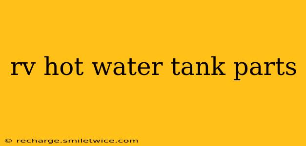 rv hot water tank parts