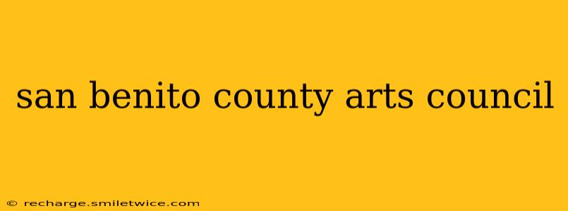 san benito county arts council