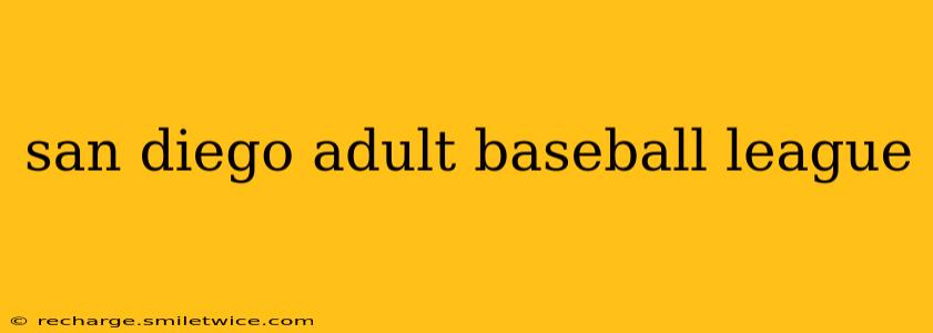 san diego adult baseball league
