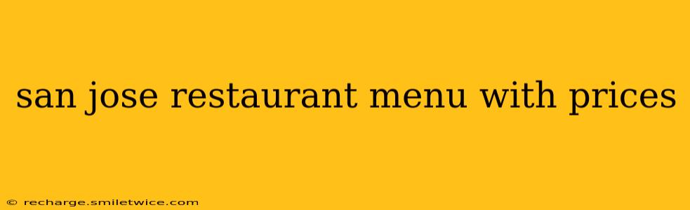 san jose restaurant menu with prices