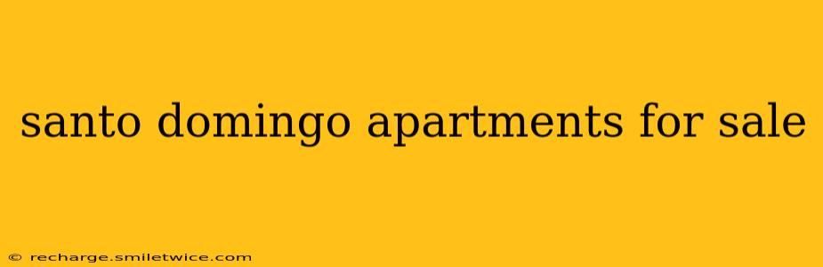 santo domingo apartments for sale