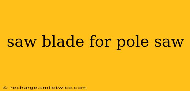 saw blade for pole saw