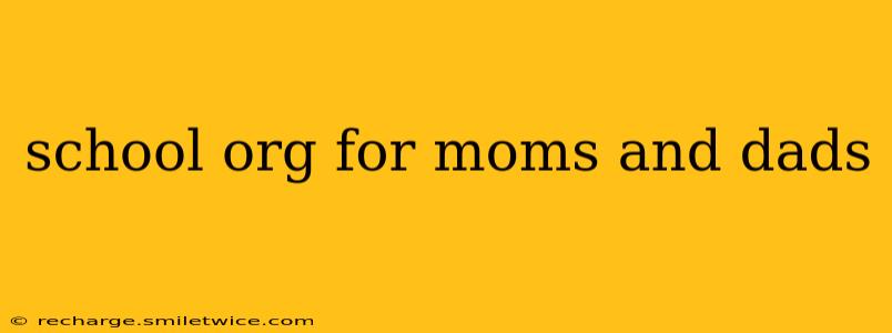 school org for moms and dads