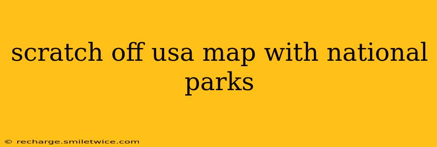 scratch off usa map with national parks