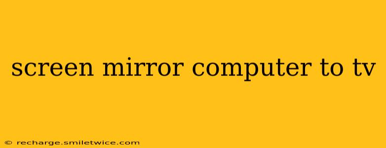 screen mirror computer to tv