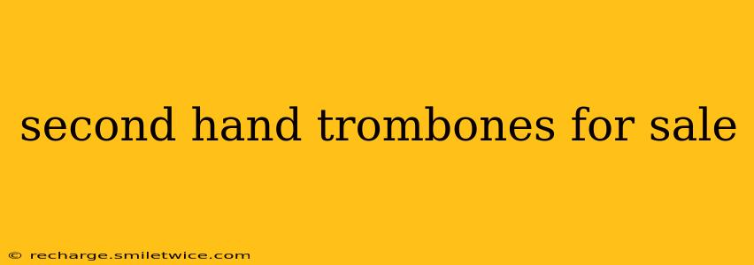 second hand trombones for sale