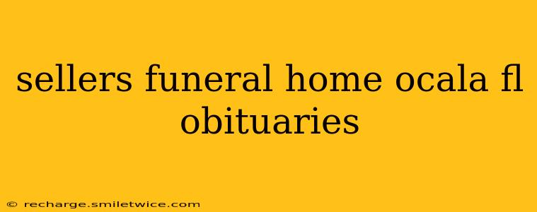 sellers funeral home ocala fl obituaries