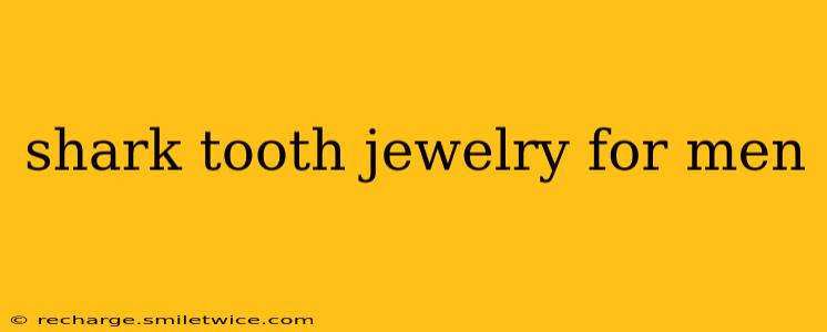 shark tooth jewelry for men
