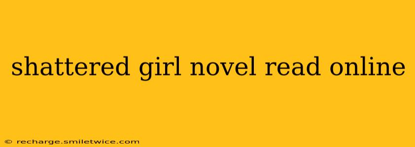shattered girl novel read online