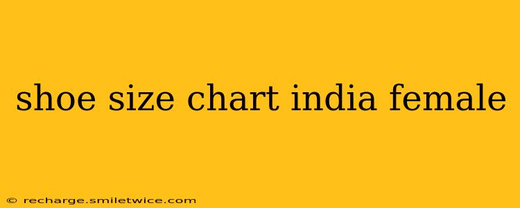 shoe size chart india female