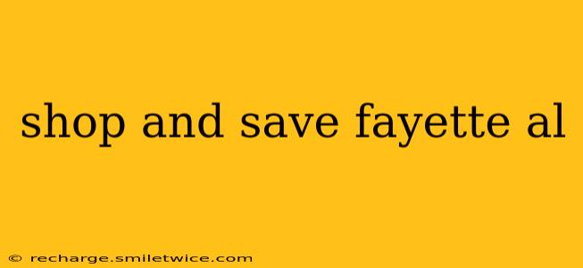 shop and save fayette al