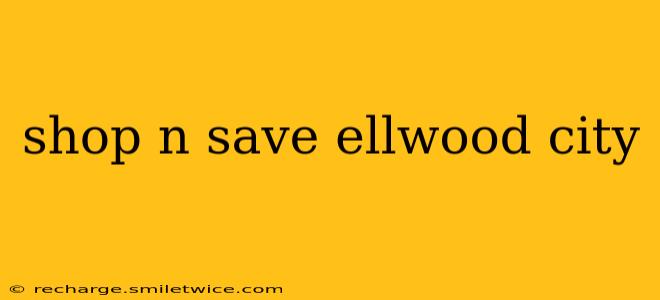 shop n save ellwood city