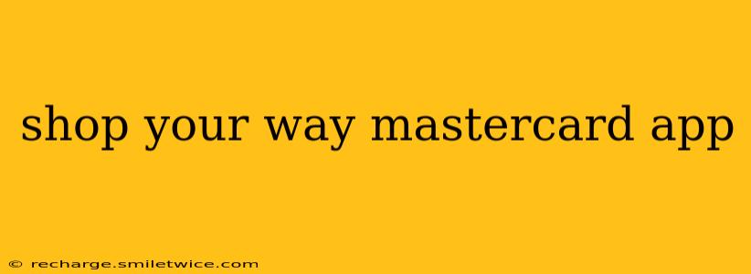 shop your way mastercard app