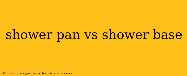 shower pan vs shower base
